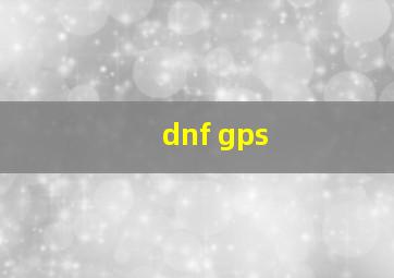 dnf gps